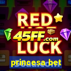 princesa bet
